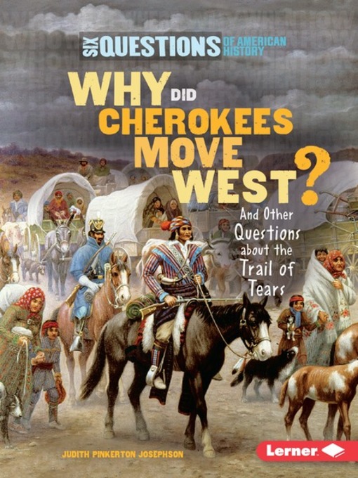 Title details for Why Did Cherokees Move West? by Judith Pinkerton Josephson - Available